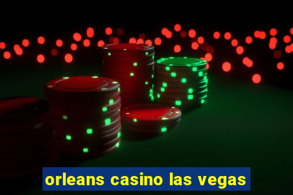 orleans casino las vegas