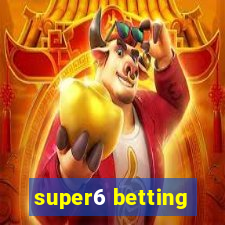 super6 betting