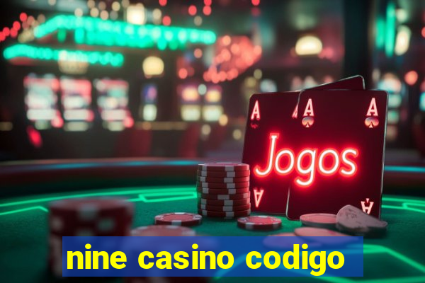 nine casino codigo