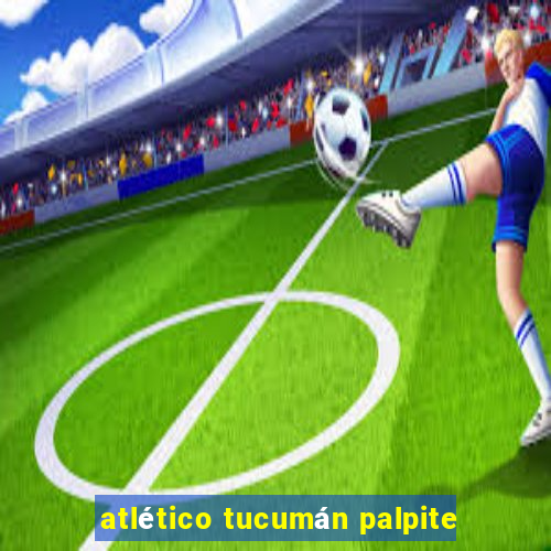 atlético tucumán palpite