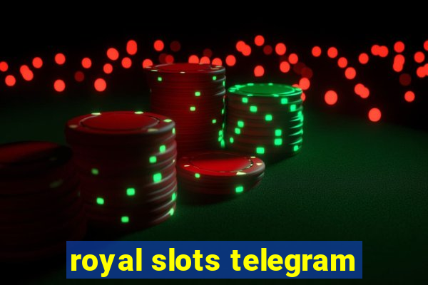 royal slots telegram