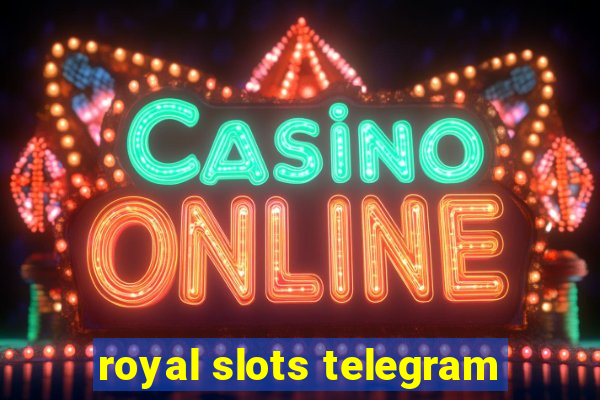 royal slots telegram