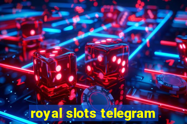 royal slots telegram