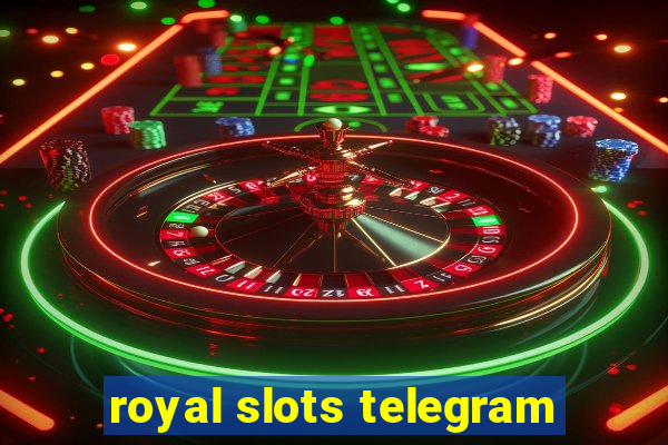 royal slots telegram