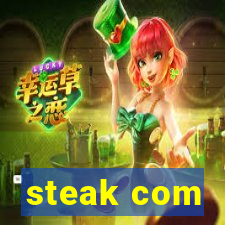 steak com