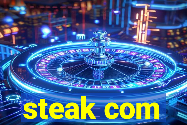 steak com