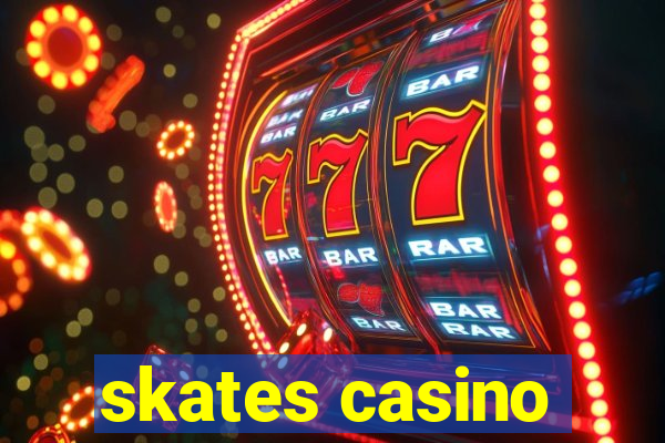 skates casino