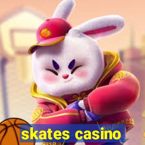 skates casino