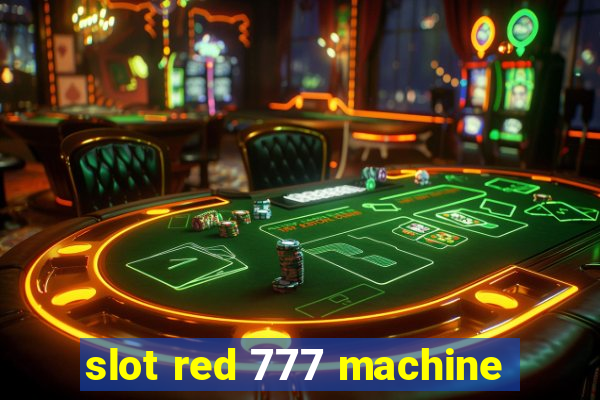 slot red 777 machine