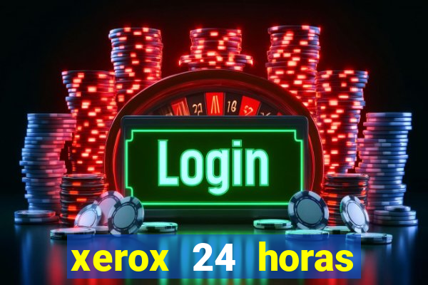 xerox 24 horas porto alegre