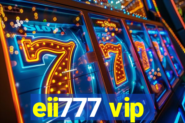 eii777 vip