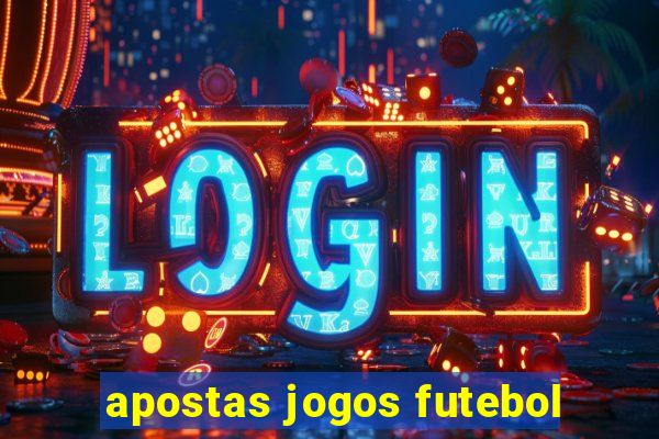 apostas jogos futebol