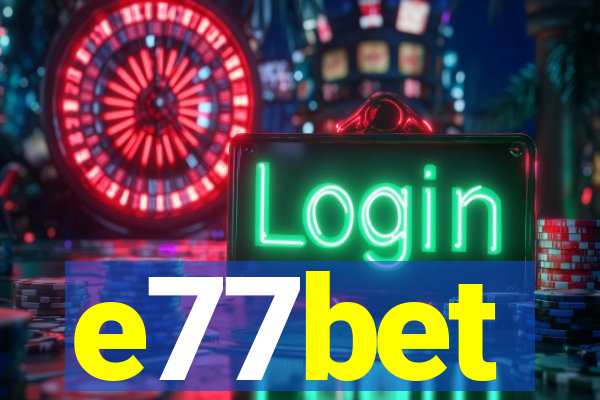 e77bet