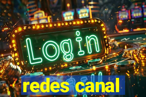 redes canal