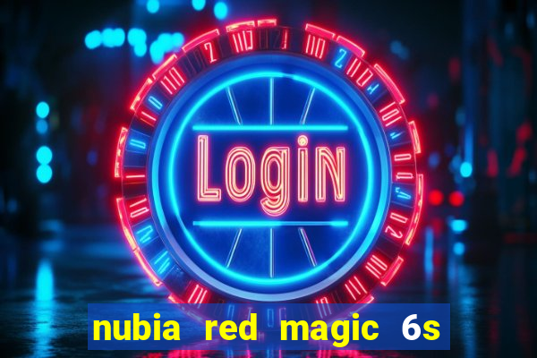 nubia red magic 6s pro antutu