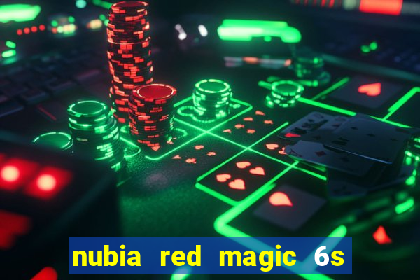 nubia red magic 6s pro antutu