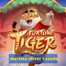 martina oliver vazado