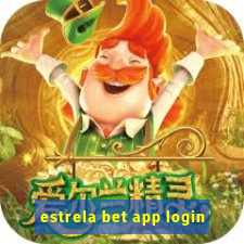 estrela bet app login