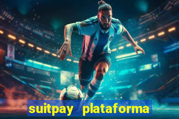 suitpay plataforma de jogos