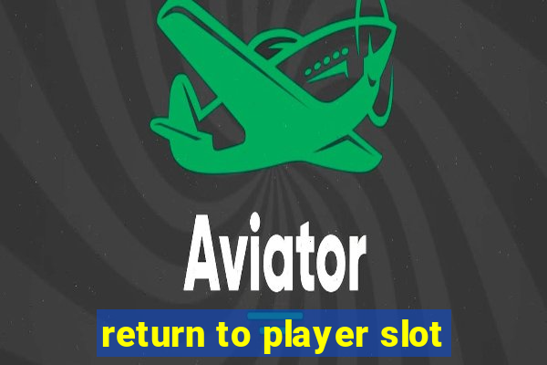 return to player slot