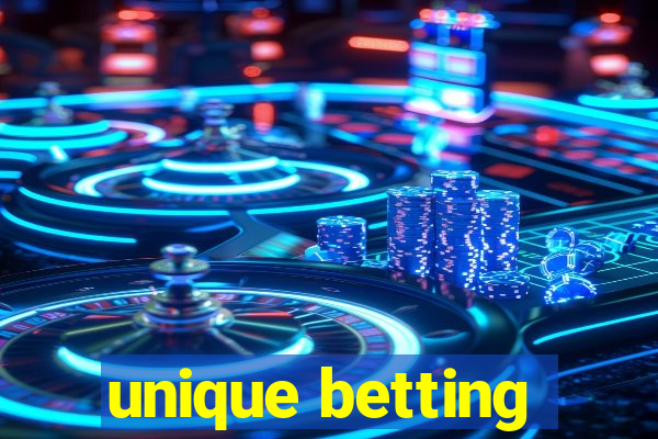 unique betting