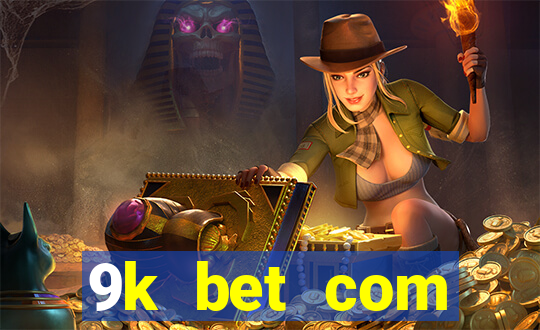 9k bet com register login