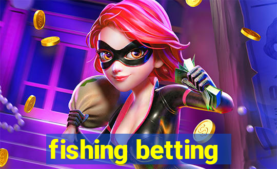 fishing betting