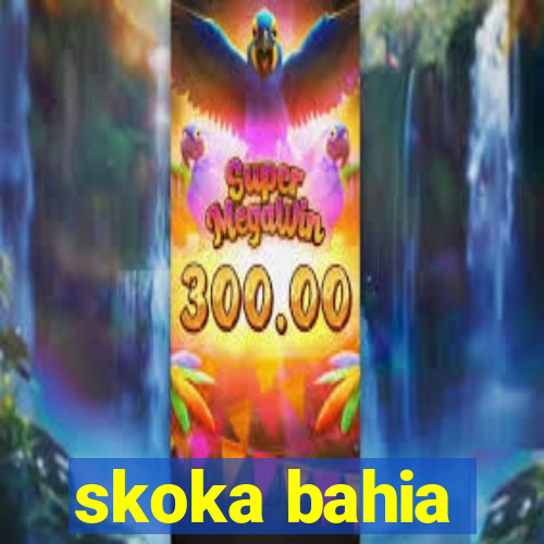 skoka bahia