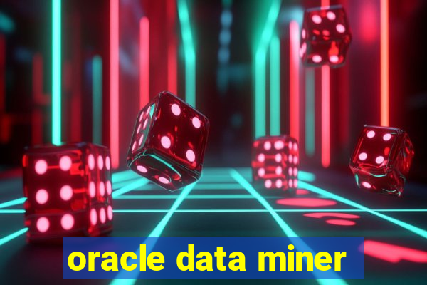 oracle data miner