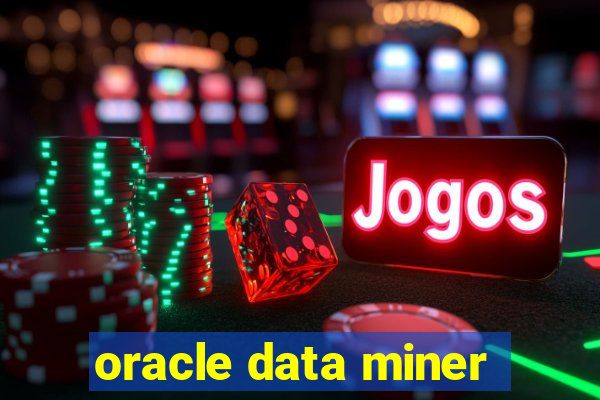 oracle data miner