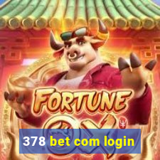 378 bet com login