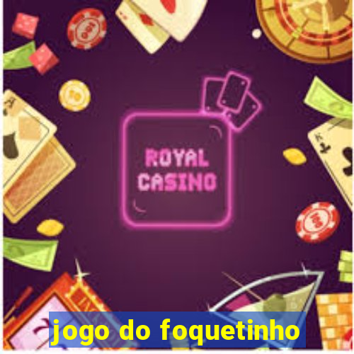 jogo do foquetinho