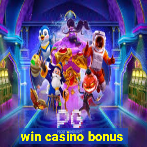 win casino bonus