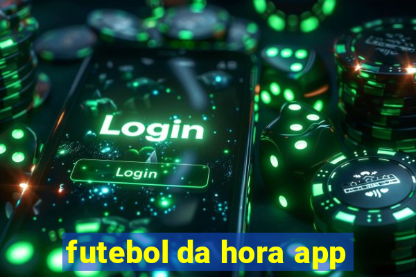 futebol da hora app