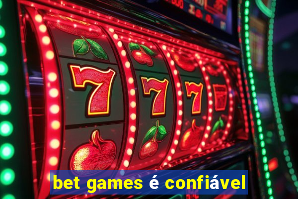 bet games é confiável