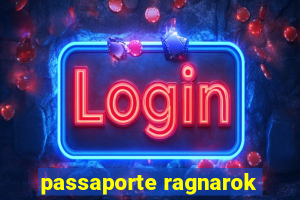 passaporte ragnarok