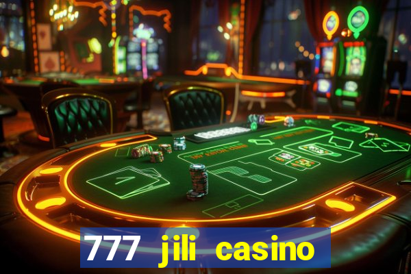 777 jili casino online games