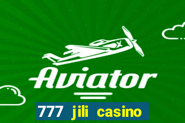 777 jili casino online games