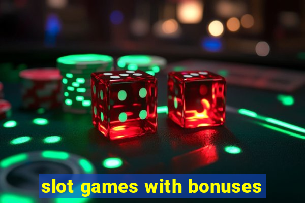 slot games with bonuses