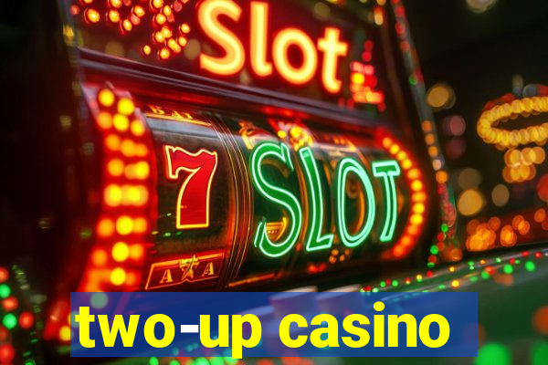 two-up casino