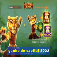 ganho de capital 2022