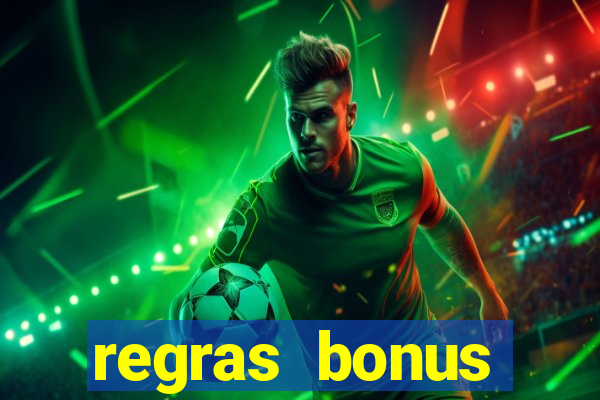 regras bonus estrela bet