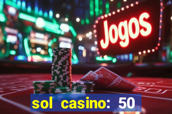 sol casino: 50 free spins