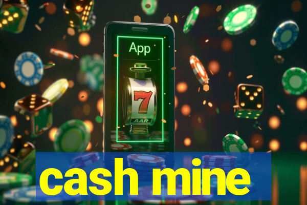 cash mine