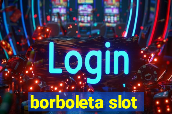 borboleta slot