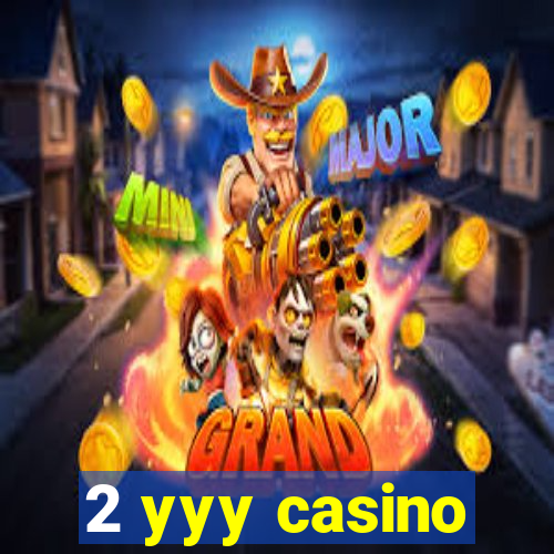 2 yyy casino