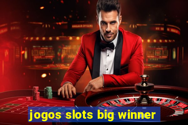 jogos slots big winner