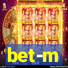 bet-m