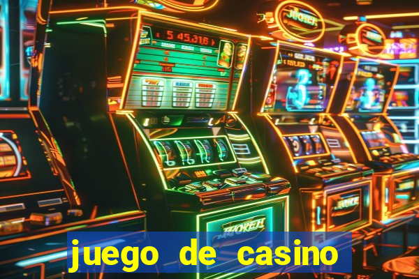 juego de casino para ganar dinero real