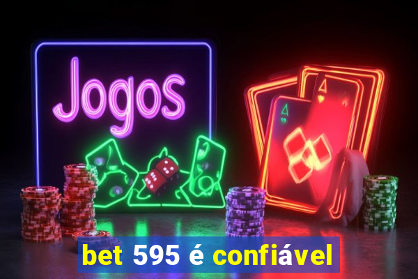 bet 595 é confiável